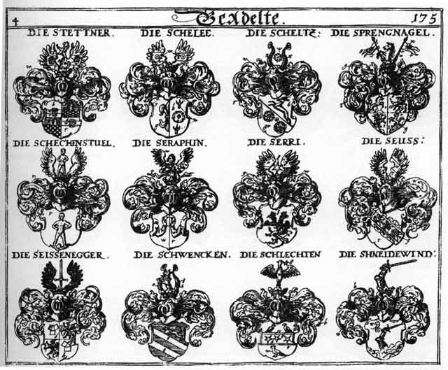 Coats of arms of Schechenstuel, Schelee, Scheltz, Schlechten, Schneidewind, Schneidewindt, Schwencken, Seissenegger, Seraphim, Serri, Seuss, Seussen, Sprengnagel, Stetner, Stettner